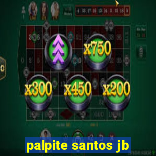 palpite santos jb